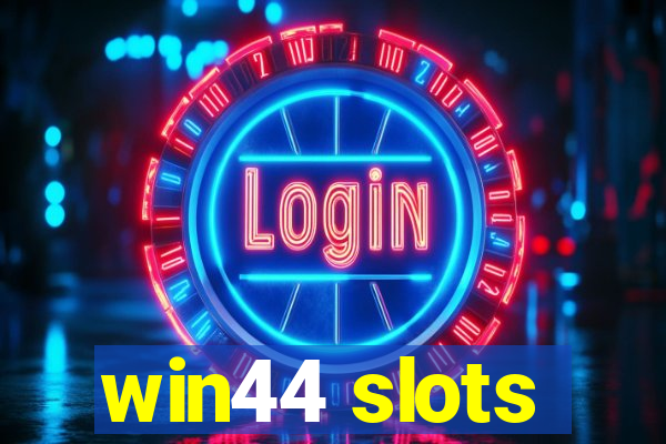 win44 slots